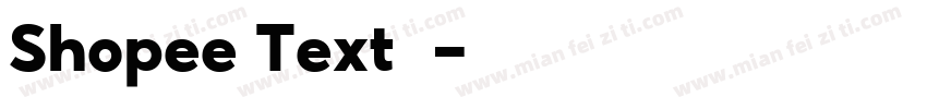 Shopee Text字体字体转换